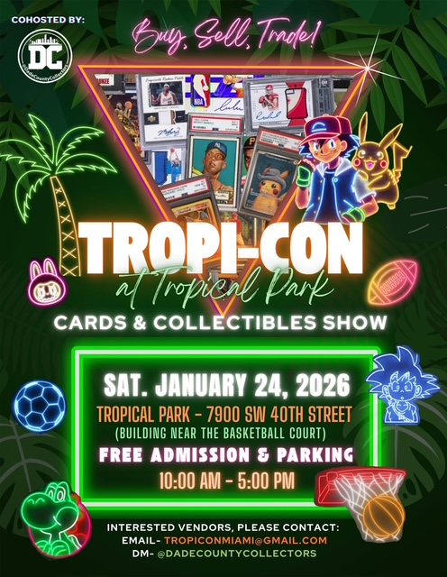 Tropi-Con Cards & Collectibles Show - Miami